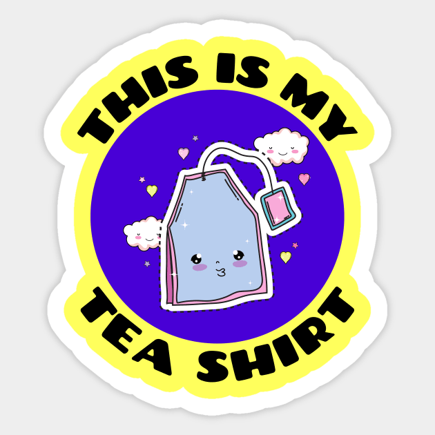 This is My Tea Shirt | Cute Tea Pun Sticker by Allthingspunny